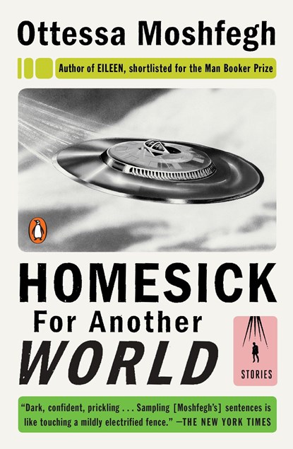 Homesick for Another World: Stories, Ottessa Moshfegh - Paperback - 9780399562907