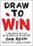 Draw To Win, Dan Roam - Gebonden - 9780399562990