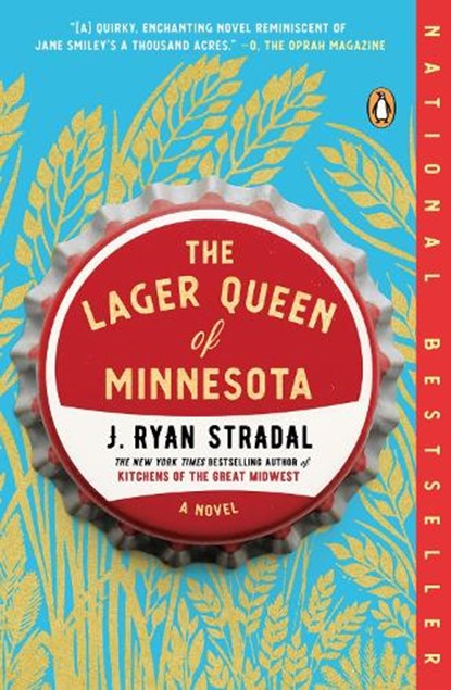 The Lager Queen of Minnesota, J Ryan Stradal - Paperback - 9780399563065