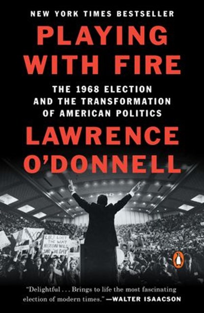Playing with Fire, Lawrence O'Donnell - Ebook - 9780399563157