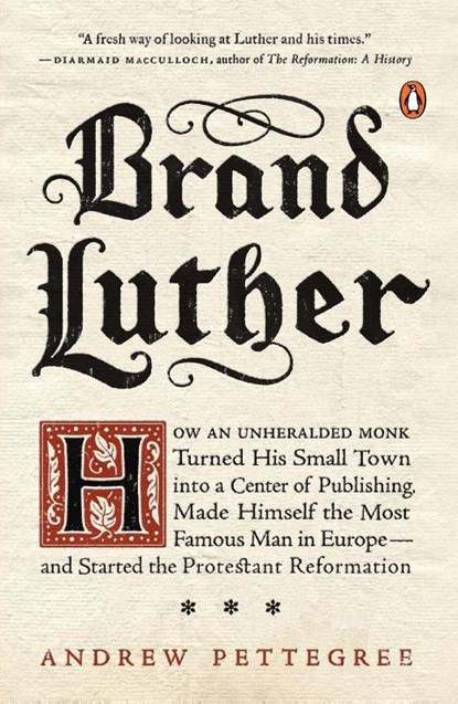 Brand Luther, Andrew Pettegree - Paperback - 9780399563232