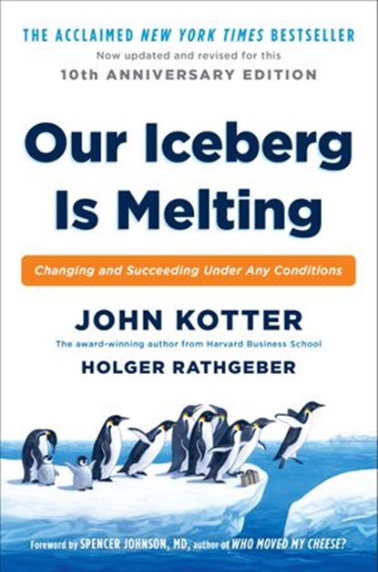 Our Iceberg Is Melting, Holger Rathgeber ; John Kotter - Ebook - 9780399563928
