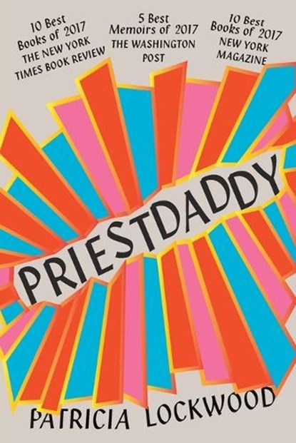 Priestdaddy, Patricia Lockwood - Paperback - 9780399573262