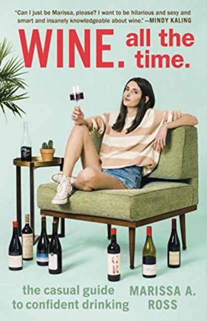 Wine. All the Time, Marissa. A Ross - Paperback - 9780399574160