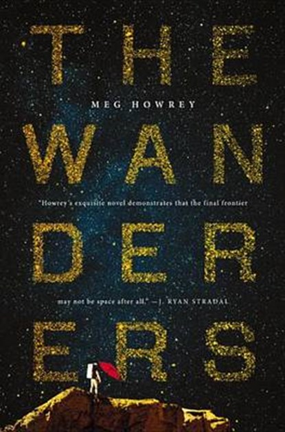 The Wanderers, HOWREY,  Meg - Gebonden - 9780399574634