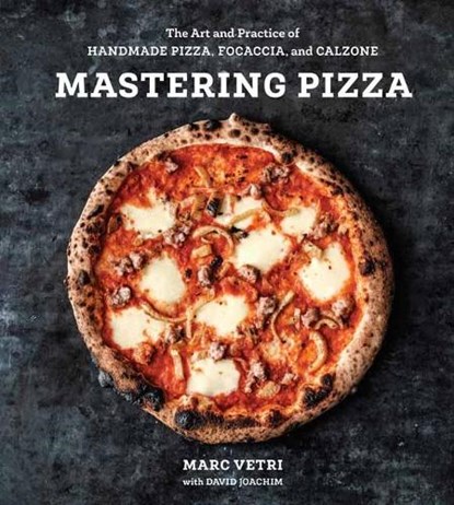Mastering Pizza, Marc Vetri ; David Joachim - Gebonden - 9780399579226