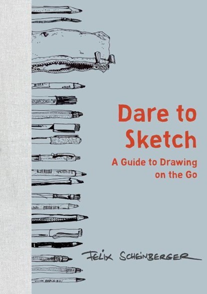 Dare to Sketch, Felix Scheinberger - Gebonden Gebonden - 9780399579554