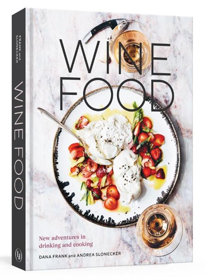 Wine Food, Dana Frank ; Andrea Slonecker - Gebonden Gebonden - 9780399579592