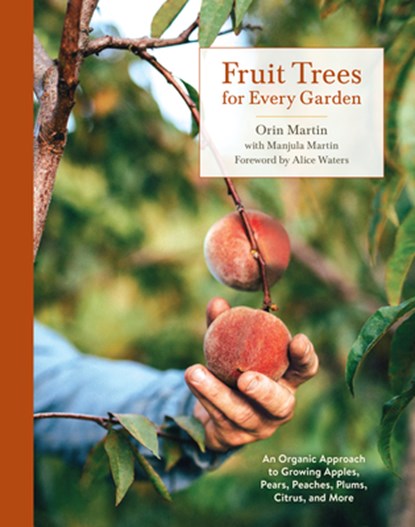 Fruit Trees for Every Garden, Orin Martin ; Manjula Martin - Paperback - 9780399580024