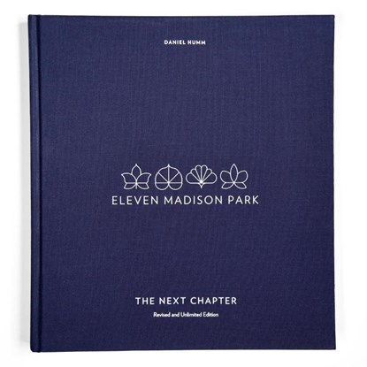 Eleven Madison Park: The Next Chapter, Daniel Humm ; Will Guidara - Gebonden Gebonden - 9780399580659