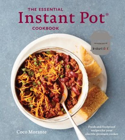 The Essential Instant Pot Cookbook, Coco Morante - Ebook - 9780399580895