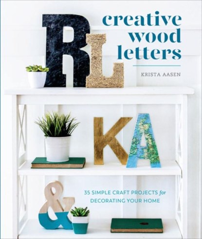 Creative Wood Letters, Krista Aasen - Paperback - 9780399581083