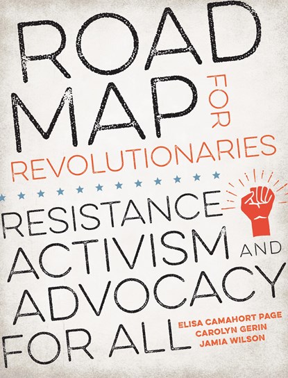 Road Map for Revolutionaries, Elisa Camahort Page ; Carolyn Gerin ; Jamia Wilson - Paperback - 9780399581649