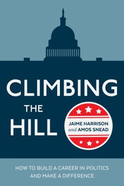 Climbing the Hill, Jaime R. Harrison ; Amos Snead - Paperback - 9780399581939