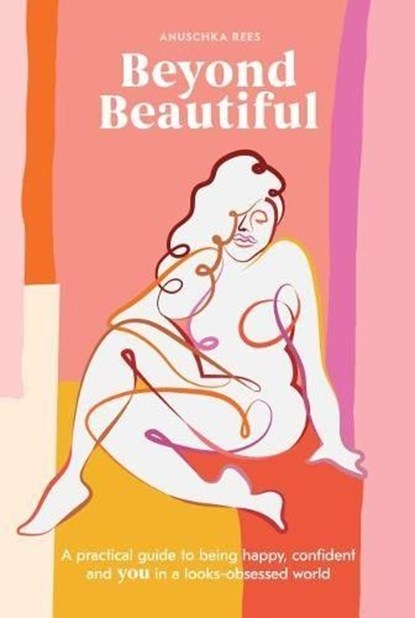 Beyond Beautiful, Anuschka Rees - Gebonden - 9780399582097