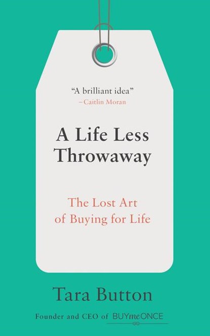 Button, T: Life Less Throwaway, Tara Button - Paperback - 9780399582516