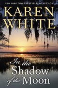 In the Shadow of the Moon | Karen White | 