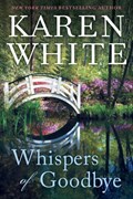 Whispers of Goodbye | Karen White | 