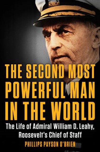 The Second Most Powerful Man in the World, Phillips Payson O'Brien - Ebook - 9780399584817