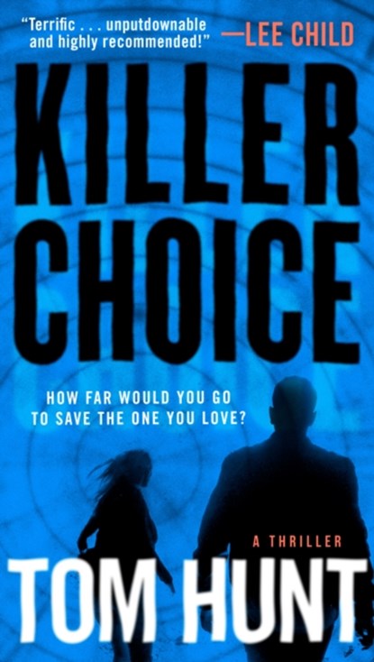 Killer Choice, Tom Hunt - Paperback - 9780399586422