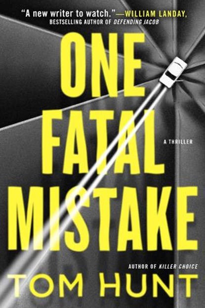 One Fatal Mistake, Tom Hunt - Gebonden - 9780399586439