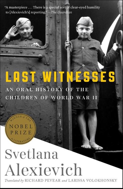 Last Witnesses, Svetlana Alexievich - Paperback - 9780399588761