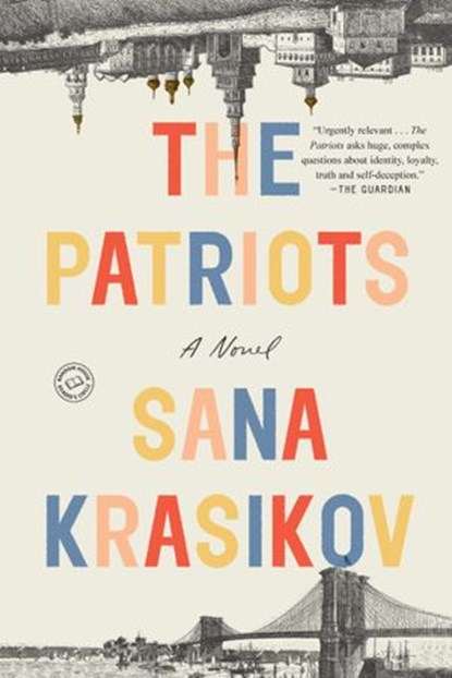 The Patriots, Sana Krasikov - Ebook - 9780399588846