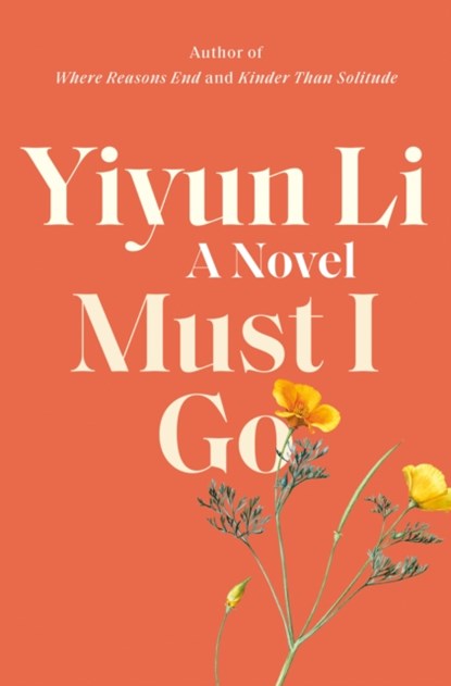Must I Go, Yiyun Li - Gebonden - 9780399589126