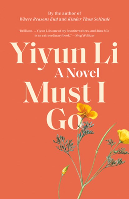 Must I Go, Yiyun Li - Paperback - 9780399589133