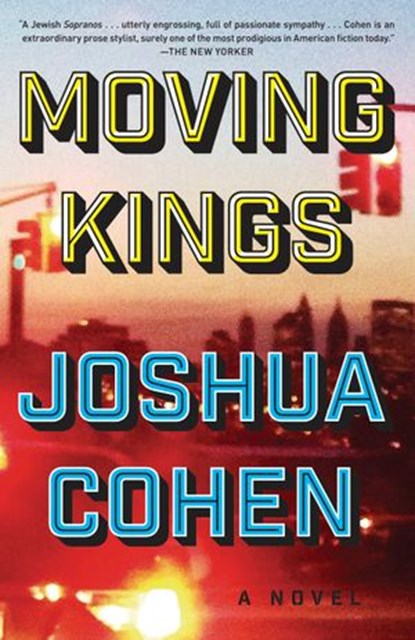 Moving Kings, Joshua Cohen - Ebook - 9780399590191