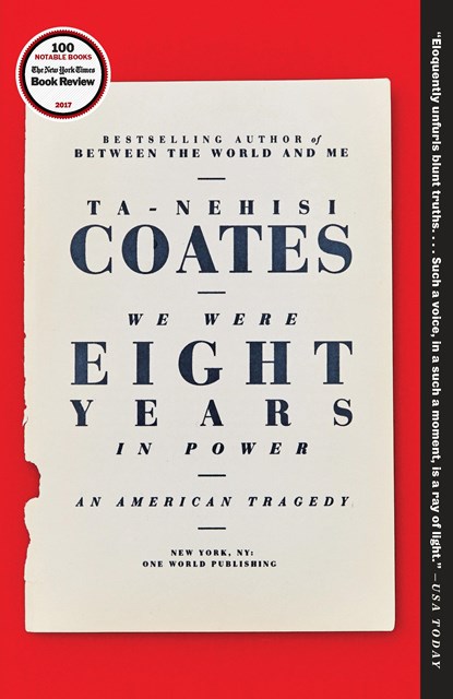 We Were Eight Years in Power, Ta-Nehisi Coates - Paperback - 9780399590573