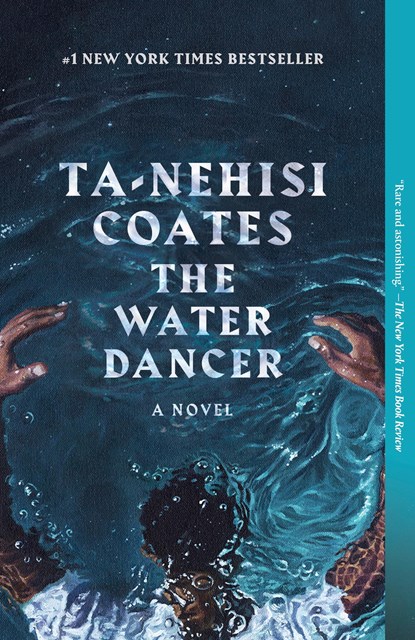 Water Dancer, Ta-Nehisi Coates - Paperback - 9780399590610