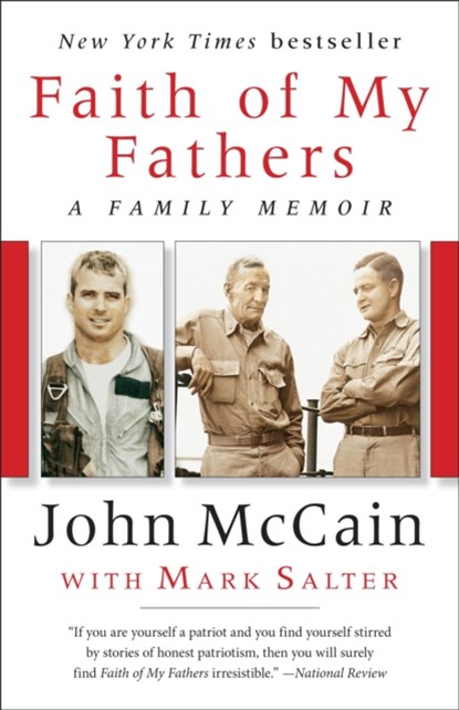 Faith of My Fathers, John Mccain ; Mark Salter - Paperback - 9780399590894