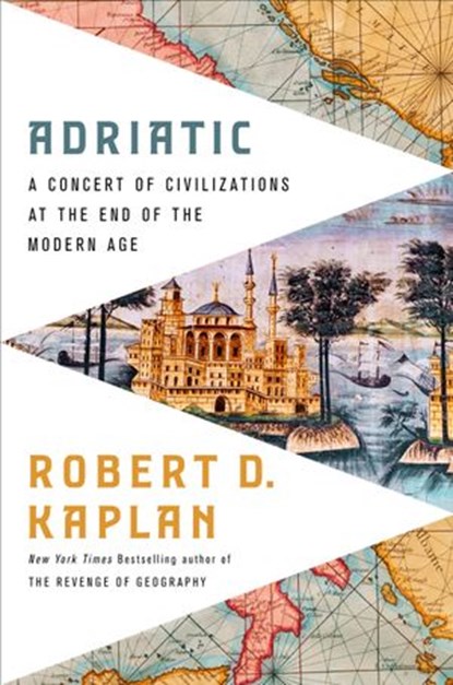 Adriatic, Robert D. Kaplan - Ebook - 9780399591068