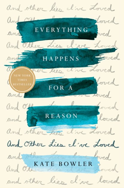 Everything Happens for a Reason, Kate Bowler - Gebonden - 9780399592065