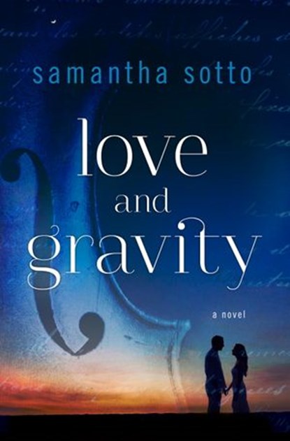 Love and Gravity, Samantha Sotto Yambao - Ebook - 9780399593246