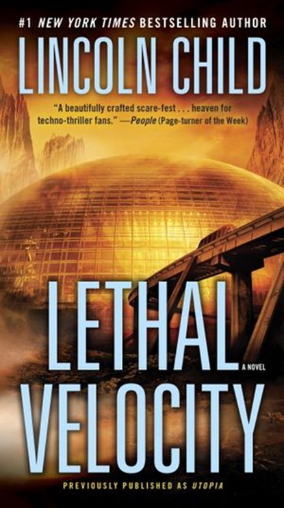 Lethal Velocity (Previously published as Utopia), Lincoln Child - Ebook - 9780399593307