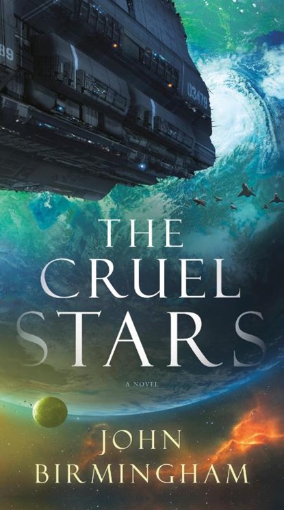 Cruel Stars, John Birmingham - Paperback - 9780399593338