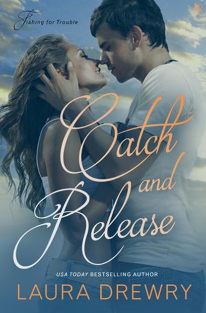 Catch and Release, Laura Drewry - Ebook - 9780399593758
