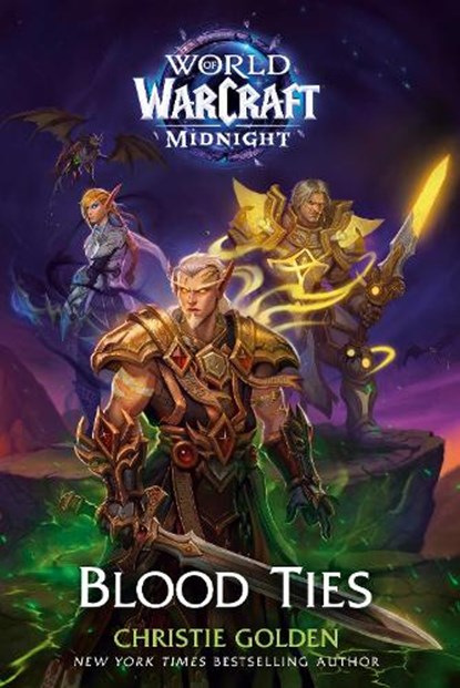 Blood Ties (World of Warcraft: Midnight), Christie Golden - Gebonden - 9780399594243