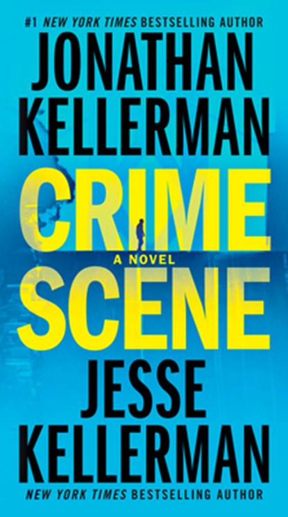 Crime Scene, Jonathan Kellerman ; Jesse Kellerman - Paperback - 9780399594625