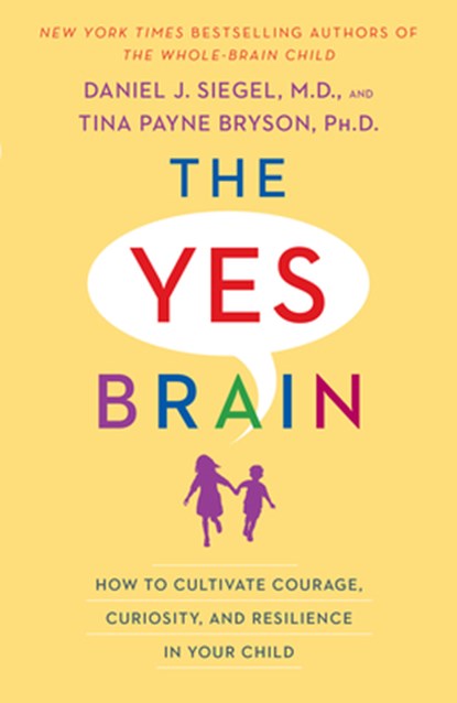 Yes Brain, Daniel J. Siegel ; Tina Payne Bryson - Paperback - 9780399594687