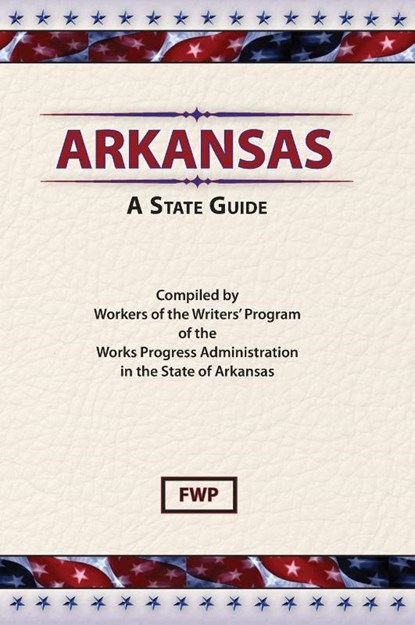 Arkansas, Federal Writers' Project (Fwp) ; Works Project Administration (Wpa) - Gebonden - 9780403021567