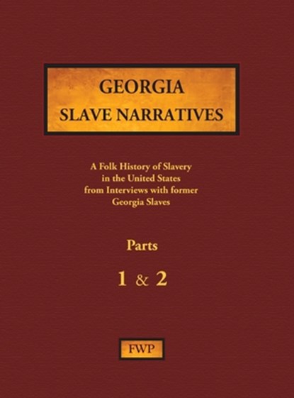 Georgia Slave Narratives - Parts 1 & 2, Federal Writers' Project (Fwp) ; Works Project Administration (Wpa) - Gebonden - 9780403030286