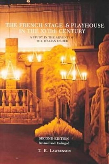 The French Stage and Playhouse in the Xviith Century, LAWRENSON,  Thomas Edward - Gebonden - 9780404617219
