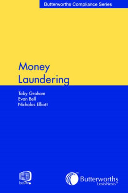 Money Laundering, GRAHAM,  Toby ; Bell, Evan ; Elliott, Nicholas, QC - Paperback - 9780406932488