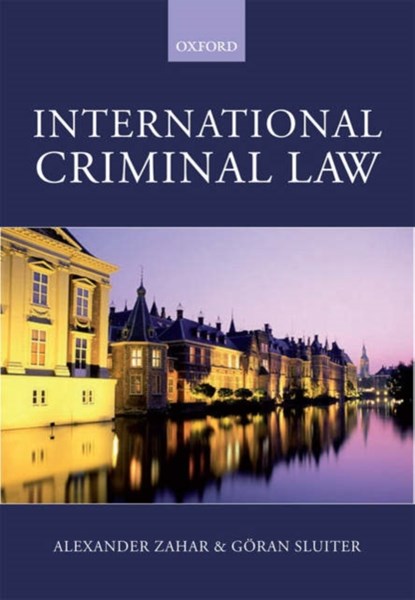 International Criminal Law, Alexander ( Zahar ; Goran ( Sluiter - Paperback - 9780406959041
