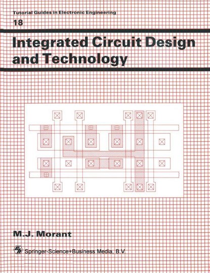 Integrated Circuit Design and Technology, M. J. Morant - Paperback - 9780412342202