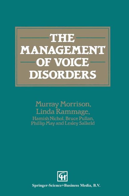 The Management of Voice Disorders, M. D. Morrison ; Hamish Nichol ; Linda Rammage - Paperback - 9780412350900