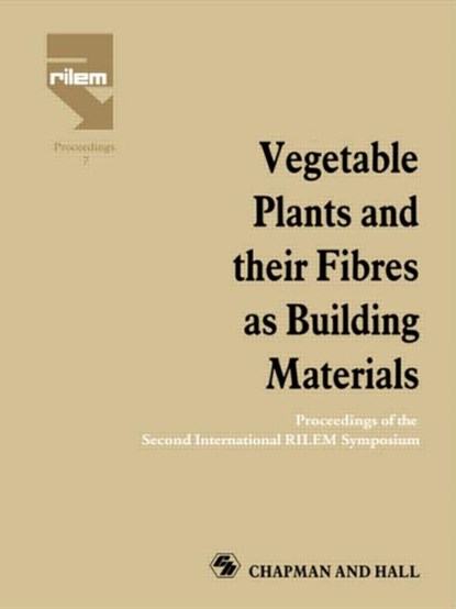 Vegetable Plants and their Fibres as Building Materials, H.S. Sobral - Gebonden - 9780412392504